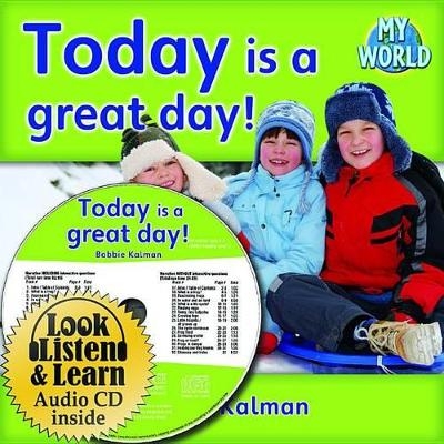 Today Is a Great Day! - Bobbie Kalman