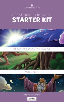 The Gospel Project for Preschool: Preschool Ministry Starter Kit - Volume 1: From Creation to Chaos -  Lifeway Kids