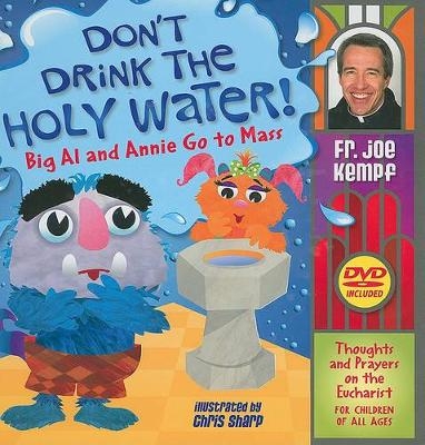Don't Drink the Holy Water - Father Joe Kempf