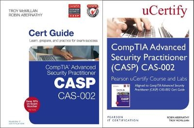 Comptia Advanced Security Practitioner (Casp) Cas-002 Cert Guide, Pearson Ucertify Course and Ucertify Labs Bundle - Robin Abernathy, Troy McMillan,  Ucertify