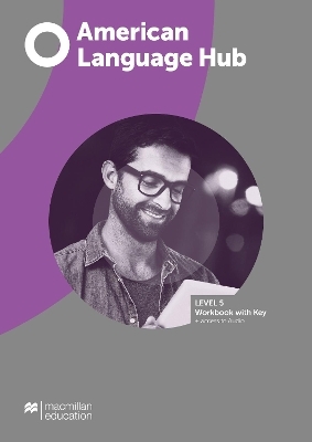 American Language Hub Level 5 Workbook with Key + Access to Audio - Malcolm Mann, Steve Taylore-Knowles