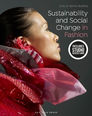Sustainability and Social Change in Fashion - Leslie Davis Burns