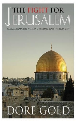 The Fight for Jerusalem - Dore Gold
