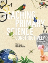 Teaching Primary Science Constructively - Skamp, Keith; Preston, Christine