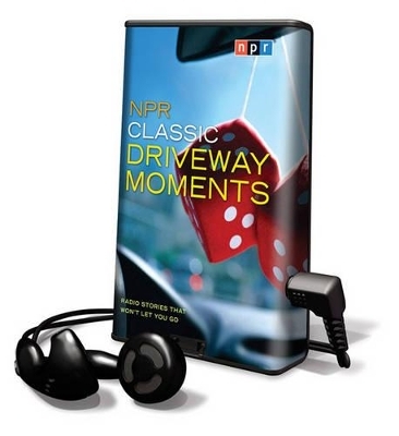 NPR Classic Driveway Moments - 