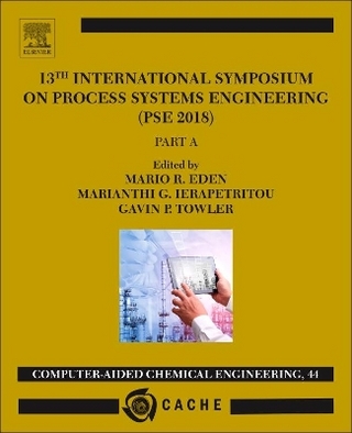13th International Symposium on Process Systems Engineering – PSE 2018, July 1-5 2018