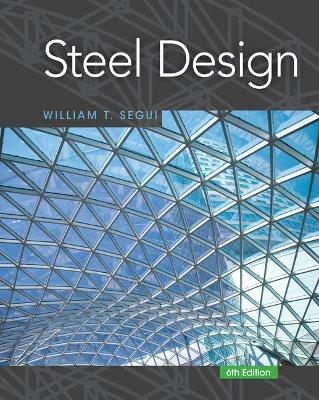 Bundle: Steel Design, Loose-Leaf Version, 6th + Mindtap Engineering, 1 Term (6 Months) Printed Access Card - William T Segui