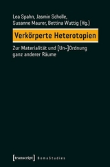 Verk&ouml;rperte Heterotopien - 