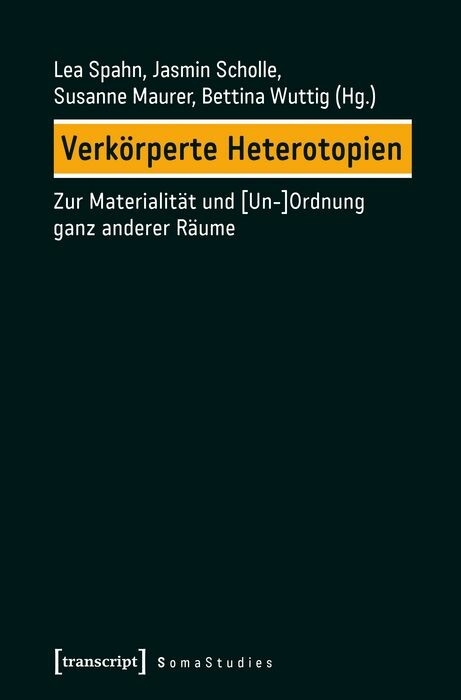 Verk&ouml;rperte Heterotopien - 