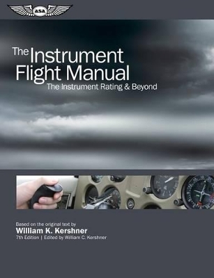 The Instrument Flight Manual - William K. Kershner