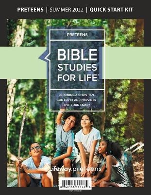 Bible Studies for Life: Preteens Quick Start Kit Summer 2022 -  Lifeway Kids