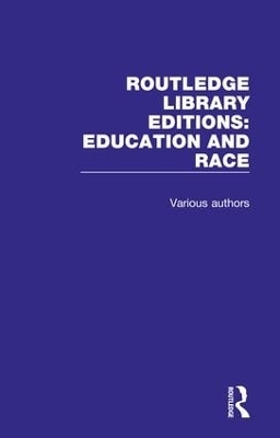 Routledge Library Editions: Education and Race -  Various authors