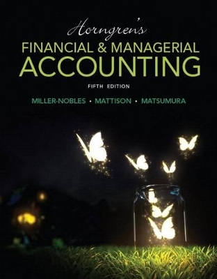 Horngren's Financial & Managerial Accounting Plus Mylab Accounting with Pearson Etext -- Access Card Package