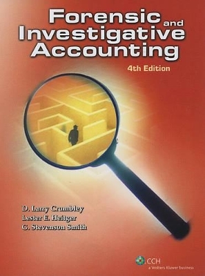 Forensic and Investigative Accounting - Larry D Crumbley, Lester E Heitger, G Stevenson Smith