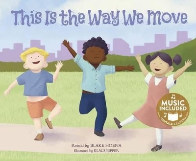 This Is the Way We Move - Blake Hoena