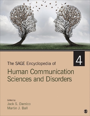 The SAGE Encyclopedia of Human Communication Sciences and Disorders - 