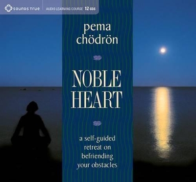 Noble Heart - Pema Chodron