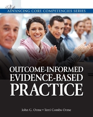 Outcome-Informed Evidence-Based Practice Plus MySocialWorkLab with eText -- Access Card Package - John G. Orme, Terri Combs-Orme