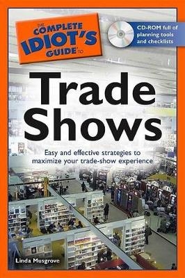 The Complete Idiot's Guide to Trade Shows
