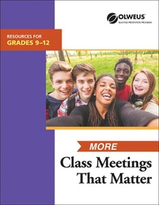 More Class Meetings That Matter 9-12 - Susan P. Limber