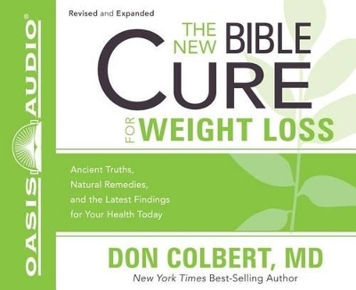 The New Bible Cure for Weight Loss - M D Don Colbert
