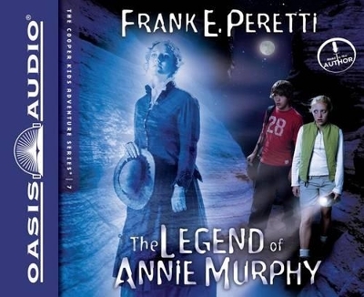 The Legend of Annie Murphy - Frank Peretti