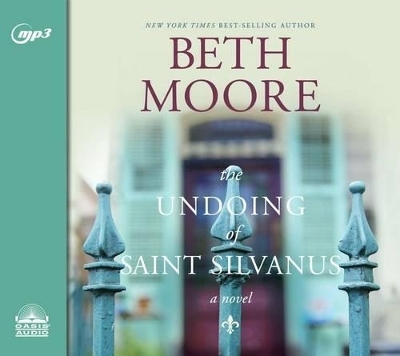 The Undoing of Saint Silvanus - Beth Moore
