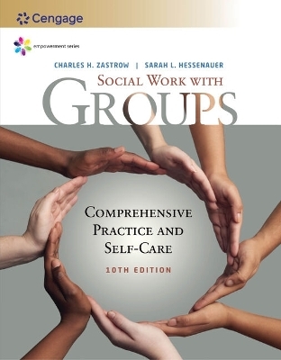 Bundle: Empowerment Series: Social Work with Groups: Comprehensive Practice and Self-Care, 10th + Mindtap Social Work, 1 Term (6 Months) Printed Access Card - Charles Zastrow, Sarah L Hessenauer