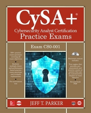 CompTIA CySA+ Cybersecurity Analyst Certification Practice Exams (Exam CS0-001)