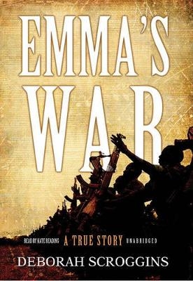 Emma's War - Deborah Scroggins