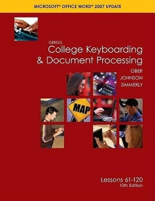 Gregg College Keyboarding and Document Processing, Word 2007, Kit 2, Lessons 61-120