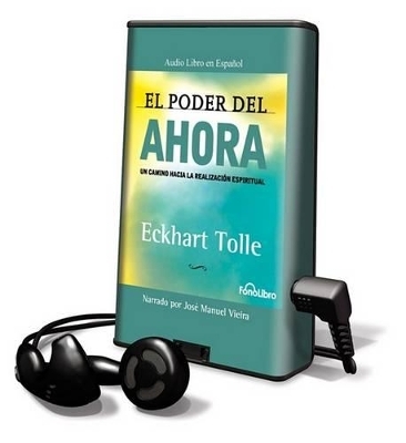 El Poder del Ahora - Eckhart Tolle