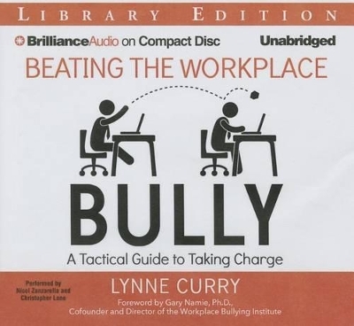 Beating the Workplace Bully - Lynne Curry