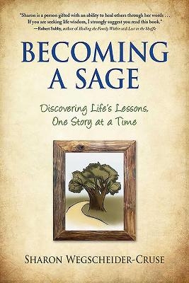 Becoming a Sage - Sharon Wegscheider-Cruse