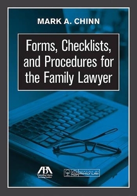 Forms, Checklists, and Procedures for the Family Lawyer