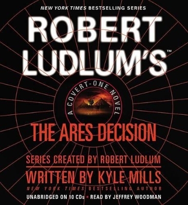Robert Ludlum's the Ares Decision - Kyle Mills