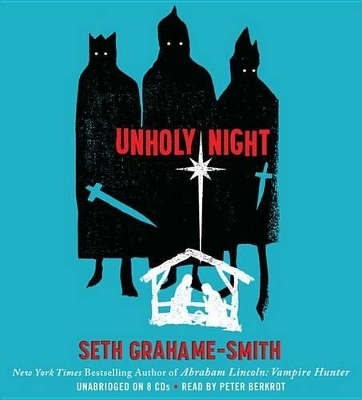 Unholy Night - Seth Grahame-Smith