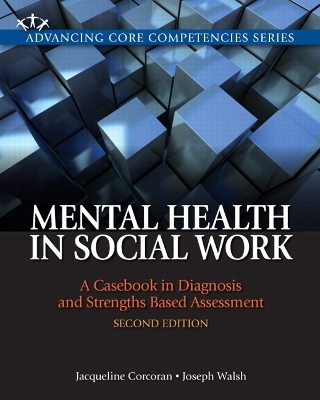 Mental Health in Social Work - Jacqueline Corcoran, Joseph M. Walsh