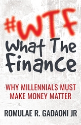 #WTF What the Finance - Romulae Gadaoni