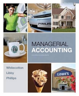Managerial Accounting - Stacey Whitecotton, Fred Phillips