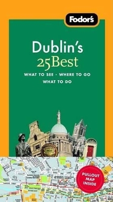 Fodor's Dublin's 25 Best