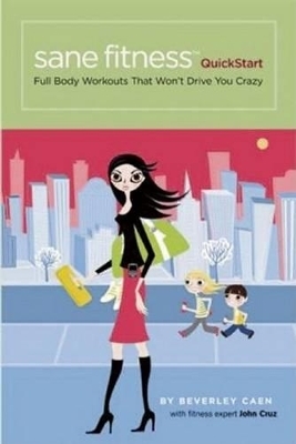 Sane Fitness QuickStart - Beverley Caen