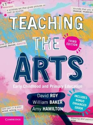 Teaching the Arts - David Roy, William Baker, Amy Hamilton