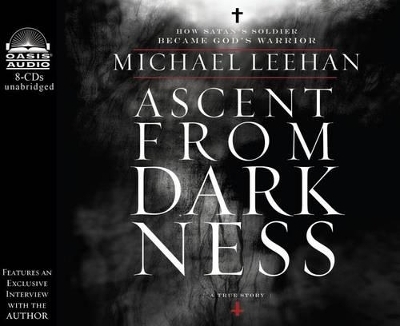 Ascent from Darkness - Michael Leehan