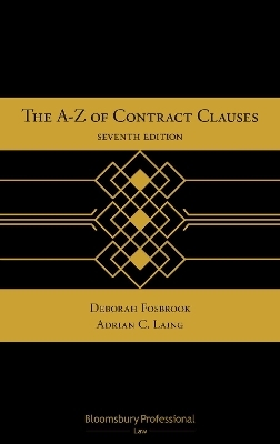 The A-Z of Contract Clauses - Deborah Fosbrook, Adrian C Laing