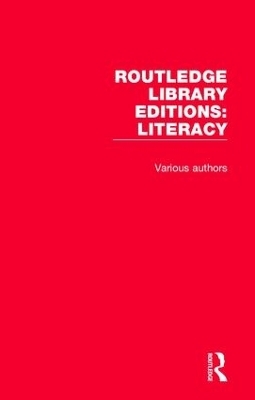 Routledge Library Editions: Literacy -  Various