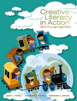 Bundle: Creative Literacy in Action: Birth Through Age Nine, Loose-Leaf Version + Mindtap Education, 1 Term (6 Months) Printed Access Card
