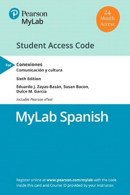 Mylab Spanish with Pearson Etext for Conexiones