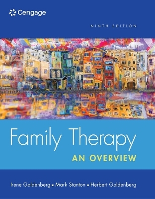 Bundle: Family Therapy: An Overview, 9th + Theory and Practice of Group Counseling, 9th + Mindtap Counseling, 1 Term (6 Months) Printed Access Card for Corey's Theory and Practice of Group Counseling, 9th + Mindtap Counseling, 1 Term (6 Months) Printed a - Irene Goldenberg, Mark Stanton, Herbert Goldenberg