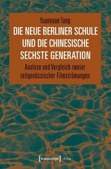 Die Neue Berliner Schule und die chinesische Sechste Generation -  Yuanyuan Tang